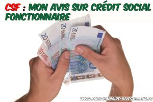 CSF : mon avis sur crédit social fonctionnaire 