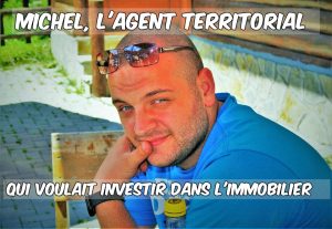michel agent territorial investit dans l'immobilier