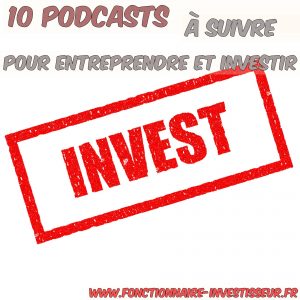 10 podcasts à suivre pour entreprendre et investir 