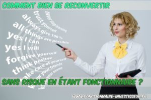 Comment bien se reconvertir sans risque en étant fonctionnaire ?