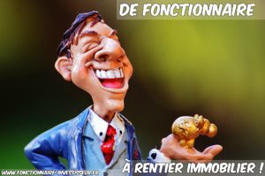 De fonctionnaire à rentier immobilier ! 