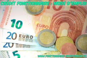 Crédit Fonctionnaire : mode d'emploi
